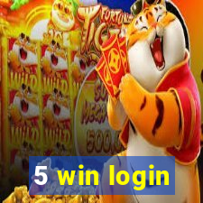 5 win login